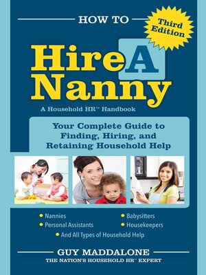 cover image of How to Hire a Nanny: Your Complete Guide to Finding, Hiring, and Retaining Household Help